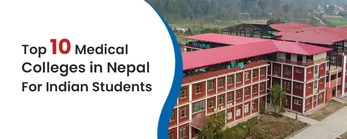 Top 10 Medical Colleges in Nepal for Indian Students